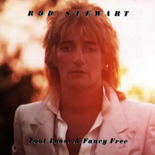 Rod stewart foot loose - rod,